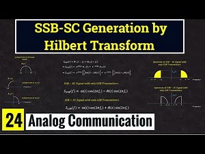 Generation of SSB-SC Modulated signal by using Hilbert Transform || Lec-24