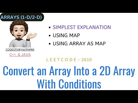 Convert an Array Into a 2D Array With Conditions | With Dry Run | Leetcode 2610