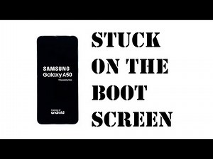 Samsung Galaxy A50 stuck on boot screen Here’s the fix