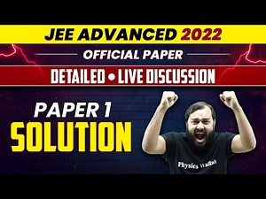 JEE Advanced 2022 - Official Paper Discussion || Paper 1 Detailed Solutions