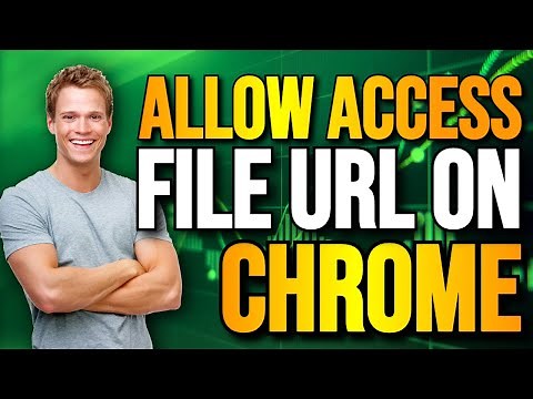 Allow access to file URLs on Google Chrome