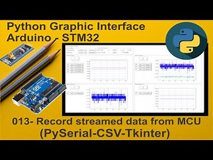 013-Python Live stream Graphic UI Arduino-STM32: Streamed Data record (PySerial CSV Tkinter)