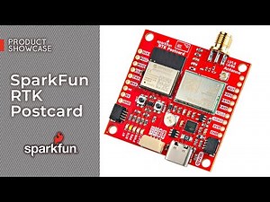 Product Showcase: SparkFun RTK Postcard