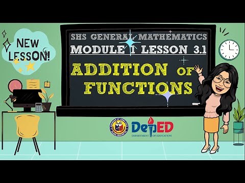 ADDITION OF FUNCTIONS | SHS GRADE 11 GENERAL MATHEMATICS QUARTER 1 MODULE 1 LESSON 3.1