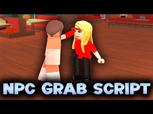 FE Grab NPC Script - ROBLOX EXPLOITING