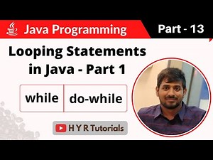 P13 - Looping Statements (while and do-while) in Java | Core Java |