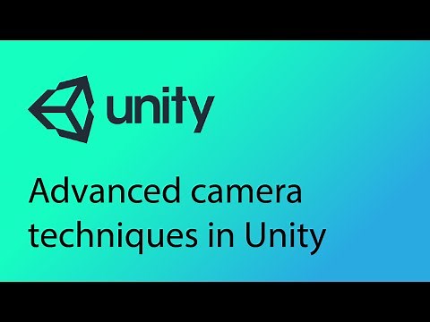 Unity Tutorial 11 - Advanced camera techniques in Unity