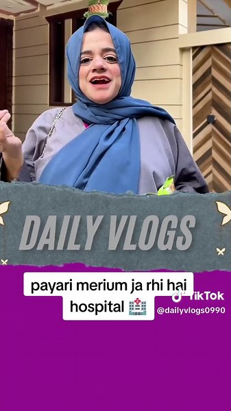 Payari Merium Ki Hospital Yatra