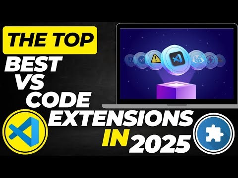 The Best VSCode Extensions in 2025 You Must Try! 🚀 Boost Coding Speed & Productivity