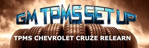 GM TPMS: The Setup And Relearn Procedures