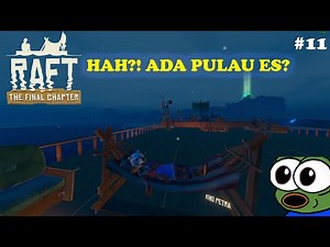 Si Ex Menemukan Pulau ES | Raft #11