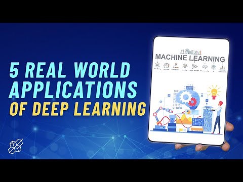 5 Real World Applications of Deep Learning | Learn Machine Learning