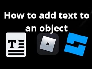 How to Add Text to an Object in Roblox Studio? Step by Step Guide