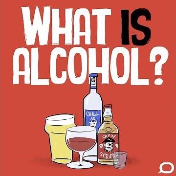 Part 1: What is alcohol and how does it make us drunk?