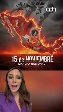 ¡México está en llamas! Este sábado 15 de noviembre habrá una marcha histórica