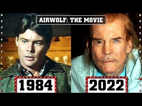 AIRWOLF: The Movie (1984) Then And Now Movie Cast | How They Changed (38 YEARS LATER!)