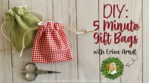 Easy 5 Minute DIY Drawstring Gift Bag Tutorial - Confessions of a Homeschooler