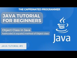 Hashcode and Equals Method of Object Class in Java | Java Tutorial for Beginners
