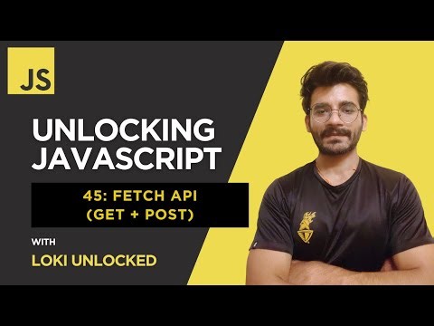Fetch API (GET + POST) (2025) | Unlocking JavaScript #45