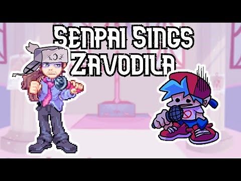 Senpai Sings Zavodila - (Friday Night Funkin')
