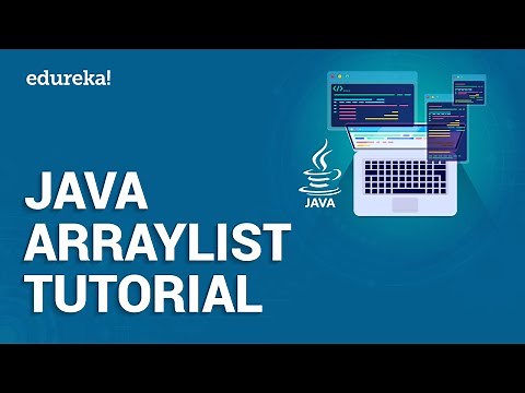 Java ArrayList Tutorial | Java ArrayList Examples | Java Tutorial For Beginners | Edureka