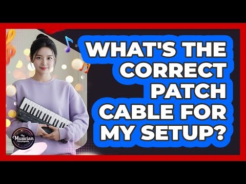 What's The Correct Patch Cable For My Setup?