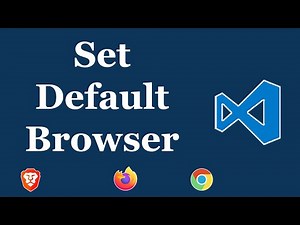 Set Default Browser in VS Code