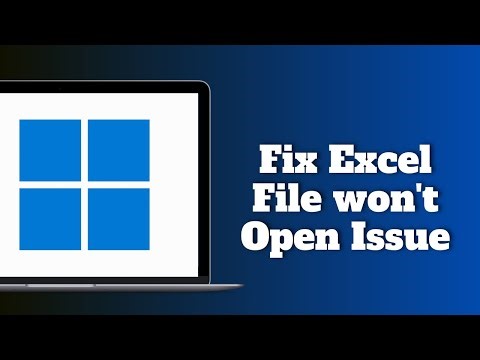 How to Fix Excel File won't Open Issue in Windows 10/11
