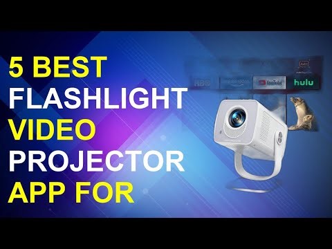 5 Best Flashlight Video Projector App For Android 2025 | Android Flashlight Projector App Reviews
