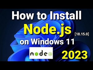 How to Install Node.js 18.15.0 and NPM on Windows 11 [ 2023 Update] | NodeJS Installation |NodeJS