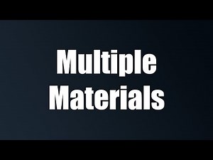 Multiple Materials