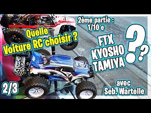 Comment choisir une 1ère voiture 1/10 RC pour débuter ? 2e partie Kyosho, Tamiya, FTX. 2/3