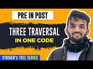 L13. Preorder Inorder Postorder Traversals in One Traversal | C++ | Java | Stack | Binary Trees