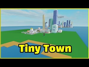 Building a New Town in Tiny Town Tycoon Roblox #1