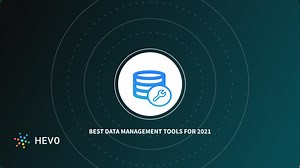 Top 10 Data Management Tools in 2026 | Hevo