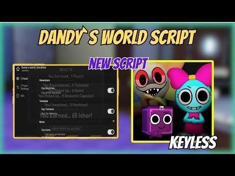 🎯 [NEW 2025] 🔥 Dandy’s World Script | Auto Farm, ESP, Pick Up All, Auto Generator & More (NO KEY |
