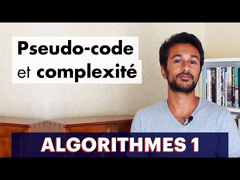 Algorithmes 1 : Pseudo-code et complexité