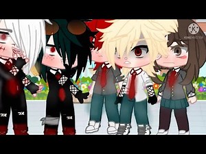 I Got It From My Daddy / Gacha Club MHA /