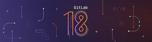 GitLab 18.0 released with GitLab Duo for Premium and Ultimate