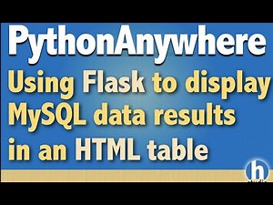 10 - Flask Displaying MySQL Database results in HTML Table