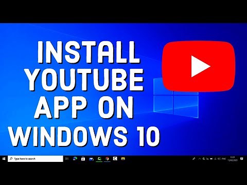 How to Install YouTube App on Windows 10