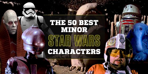 The 50 Best Minor Characters in Star Wars