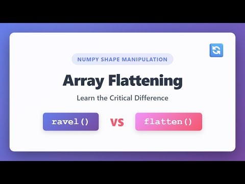 NumPy ravel() vs flatten() - Array Flattening Explained | Python Tutorial