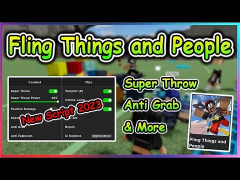 Roblox Fling Things and People Script - Super Throw | Anti Grab 2023