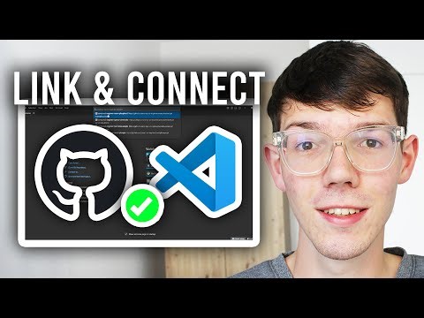 How To Link & Connect GitHub To Visual Studio Code - Step By Step