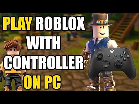 How To Play Roblox With Controller On PC | Play Roblox With Controller