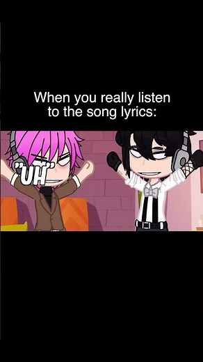 When You Really Listen To The Song Lyrics | Gacha Life Reacts To