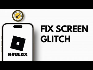 How to Fix Roblox Screen Glitch on Mobile