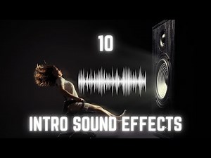 10 Intro Sound Effects with No Copyright that can be used by YouTube channels (#1)