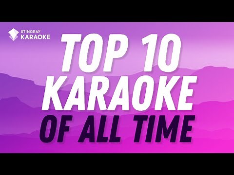 TOP 10 BEST KARAOKE SONGS OF ALL TIME FROM THE '70s, '80s, '90s AND 2000's!